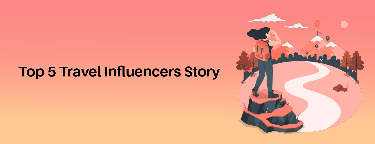 You are currently viewing Top 5 Travel Influencers Story