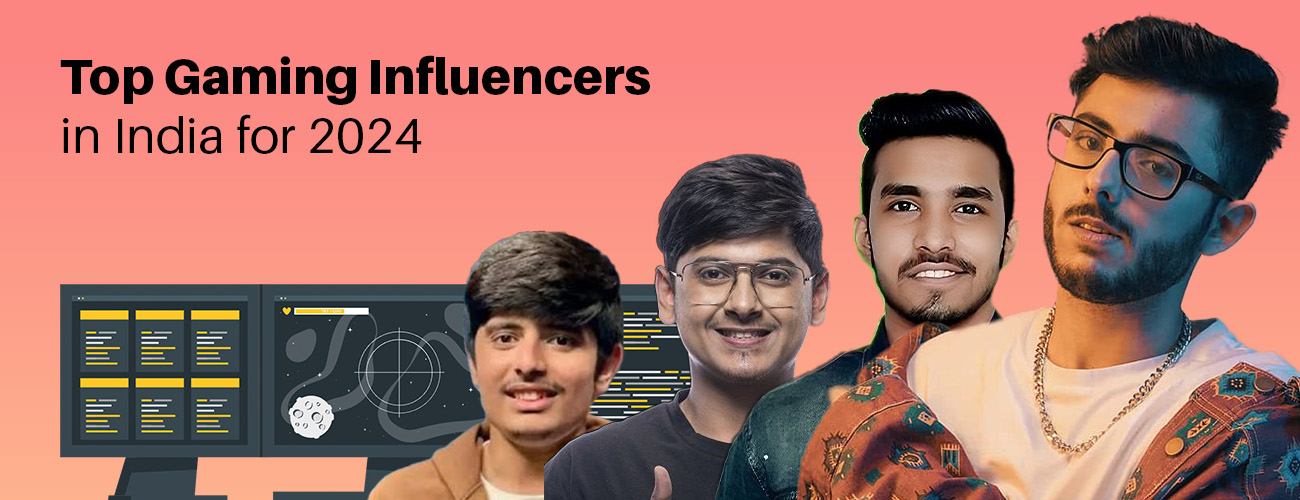 You are currently viewing Top Gaming Influencers in India for 2024